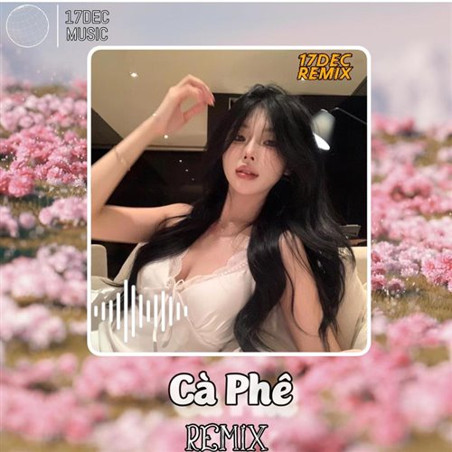 Ca Phe (Remix) Min (TruongNguyen x RiverDLove)