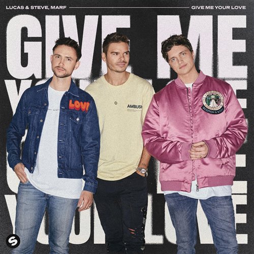 Lucas  Steve, MARF - Give Me Your Love (Extended Mix)