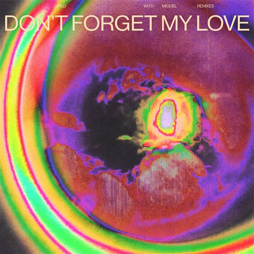 Diplo  Miguel - Don't Forget My Love (Extended)