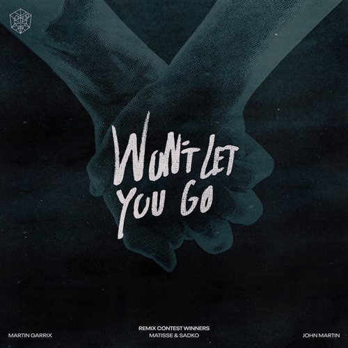 Martin Garrix x Matisse  Sadko feat. John Martin - Won’t Let You Go (Eleganto Remix)