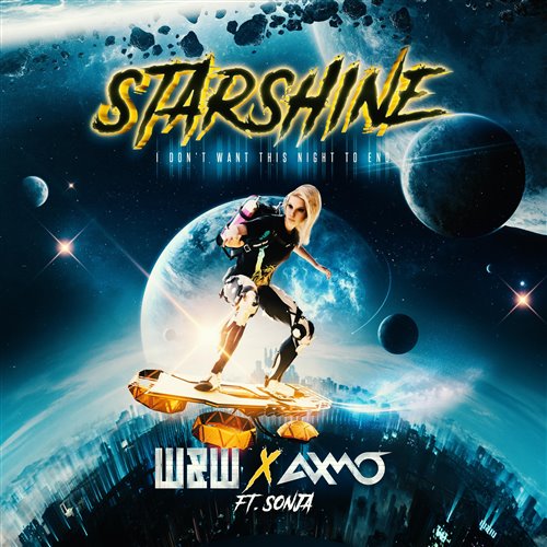 WW x AXMO feat. SONJA - StarShine (I Don't Want This Night To End) (Extended Mix)