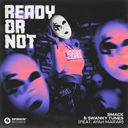 SMACK  Swanky Tunes feat. Ayah Marar - Ready Or Not (Extended Mix)