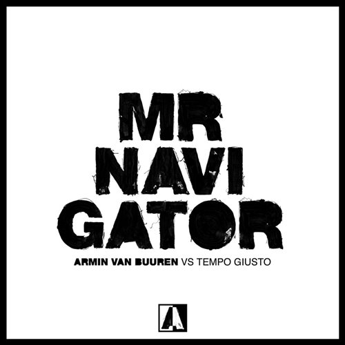 Armin van Buuren vs Tempo Giusto - Mr. Navigator (Extended Mix)