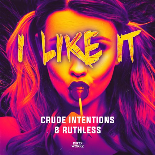 Crude Intentions  Ruthless - I Like It (Extended Mix)