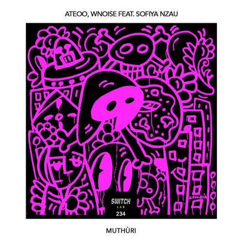 Ateoo, WNOISE feat Sofiya Nzau - Muthúri (Original Mix)