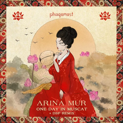 Arina Mur - One Day In Muscat (DSF Remix)