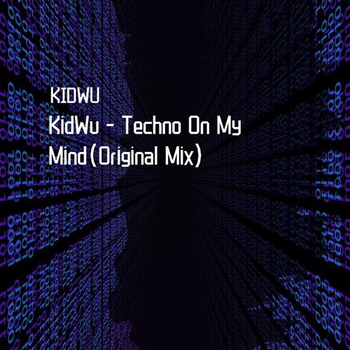 KIDWU - KidWu - Techno On My Mind(Original Mix)