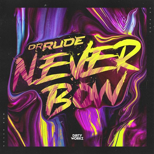 Dr. Rude - Never Bow (Extended Mix)