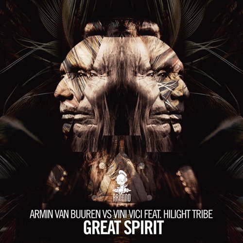 Armin van Buuren, Vini Vici feat. Hilight Tribe - Great Spirit (Extended Mix)