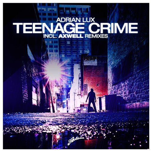 Adrian Lux - Teenage Crime (WaEgo Bootleg)
