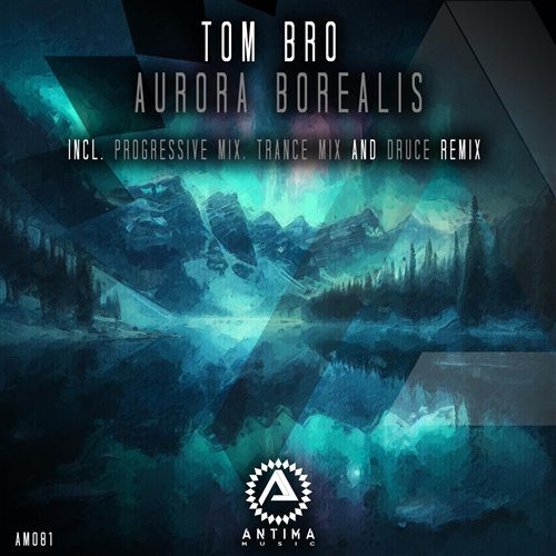 Tom Bro - Aurora Borealis (Druce Extended Remix)