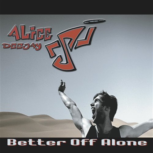 Alice Deejay - Better Off Alone (John Reyton Remix)