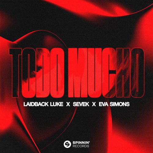 Laidback Luke, Eva Simons, SEVEK - Todo Mucho (Extended Mix)