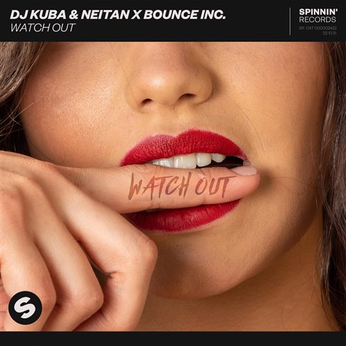 DJ Kuba、Neitan、Bounce Inc. - Watch Out