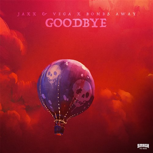 Jaxx Vega,Bombs Away - Goodbye