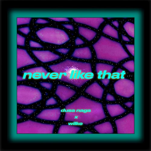 Never - Like That