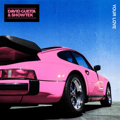 David Guetta  Showtek - Your Love