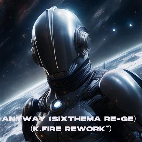 Anyway (Sixthema Re-GE)(K.Fire ReWork)