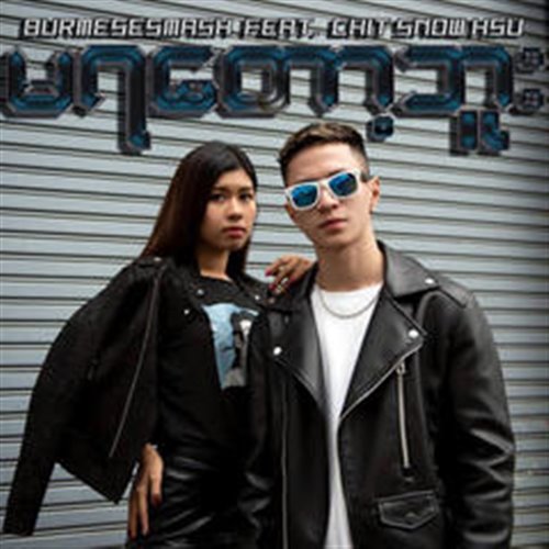 BurmeseSmash Feat. Chit Snow Hsu - Ma Ya Top Bu ( BounceCore Flip )