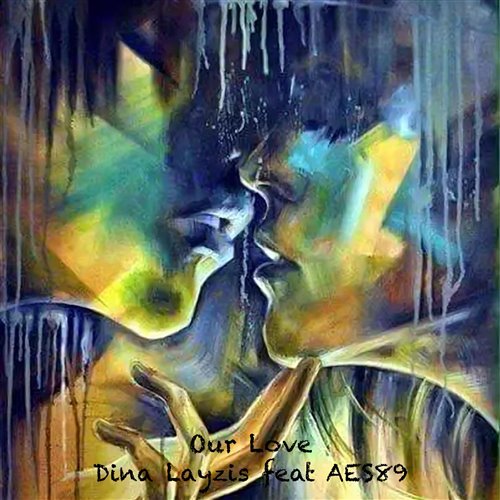Dina Layzis — Our love (KELVY Remix) 