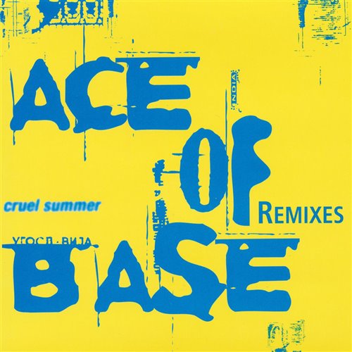 Ace of Base - Cruel Summer - Dj Biofob 