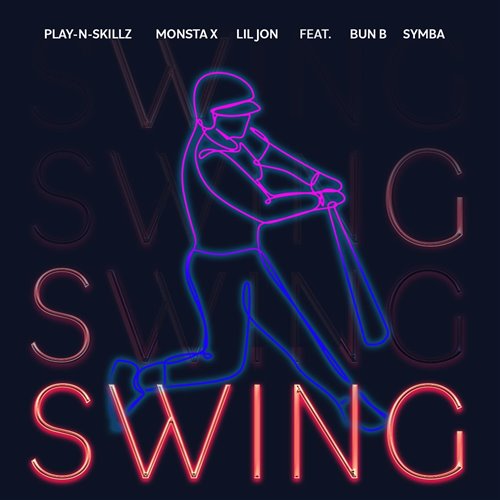 Play N Skillz, Monsta X  Lil Jon Ft Symba  Bun B - Swing (Clean) 98