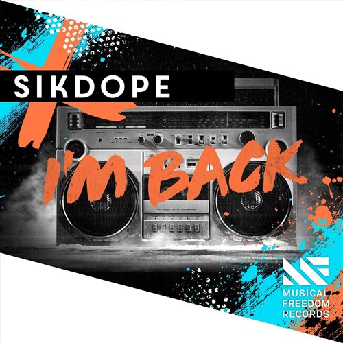 Sikdope - I'm Back