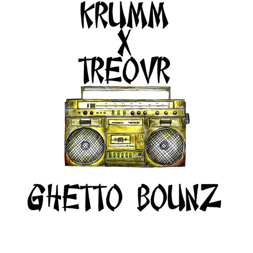 Krumm  Treovr - Ghetto Bounz