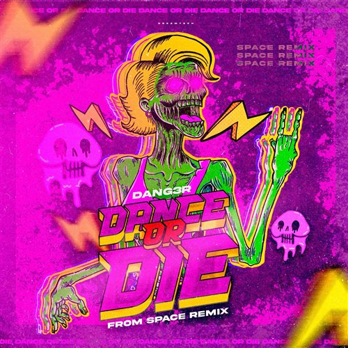 Dance Or DiIe (From Space Remix)