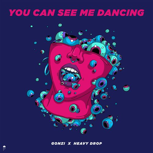 Heavy Drop, Gonzi  - YoIu Can SeIe me Dancing