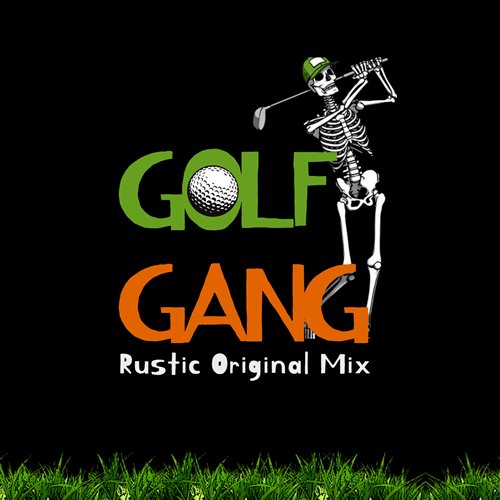 Rustic - Golf Gang (Original Mix)