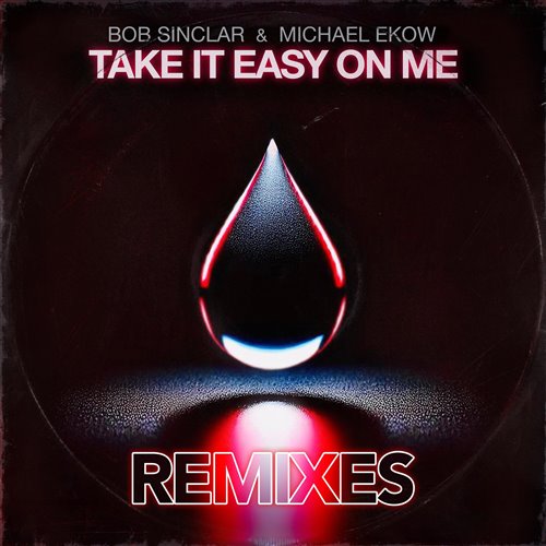Bob Sinclar  Michael Ekow vs Banghook, Kuka - Take It Easy On Me (Art-Div  Ramirez Dance-Up) 