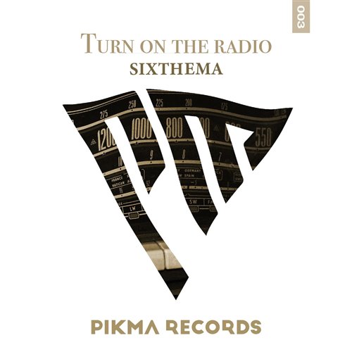Sixthema - Turn on the radio  Bassline
