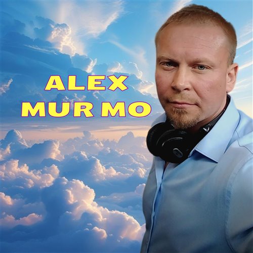 Alex Mur Mo - Born Work (Alex Mur Mo Remix Megamix) 