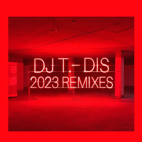 DJ T. - Dis ( Remaster Re-rub)