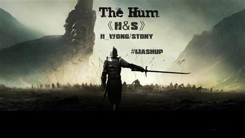 The Hum. (Music Mashup)