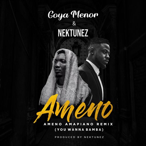 Goya Menor, Nektunez - Ameno Amapiano (Misha Goda Remix) 