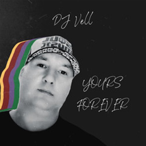 DJ Vell - Yours forever. 