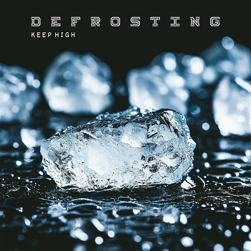 Keep High - Defrosting 