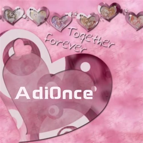 AdiOnce - Together Forever (AdiOnce Re-飞行武器)