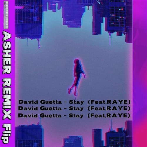 ASHER - David Guetta - Stay (Dont Go Away) (ASHER Flip)