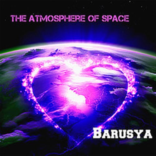 Barusya-The atmosphere of space 