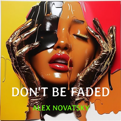 Alex Novatsky -  Don't Be Faded (Extended Mix) 