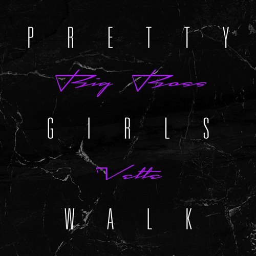 Big Boss Vette - Pretty Girls Walk (Meikal Remix)
