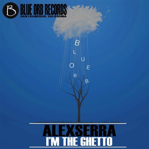 Alexserra - I'm The Ghetto (original mix)