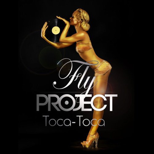 Fly Project - Toca-Toca ( DJ EA7 EDIT Techno ) 