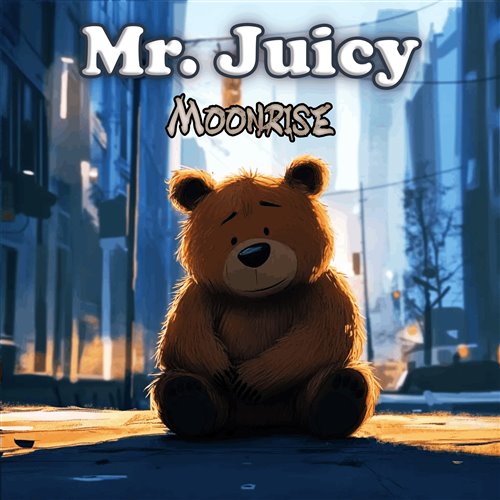 Mr. Juicy - Moonrise 