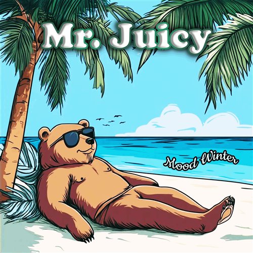 Mr. Juicy  - Mood Winter 