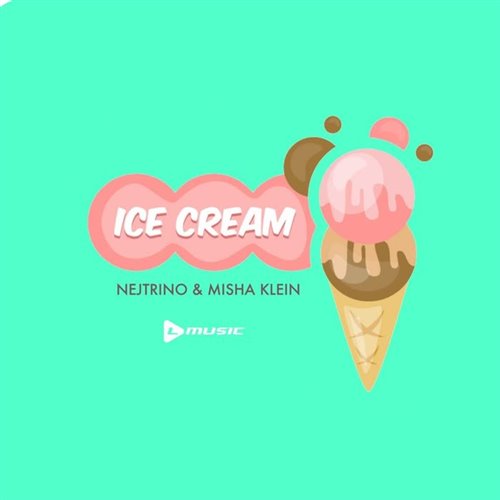 Nejtrino  Misha Klein - Ice Cream (Original Mix) 