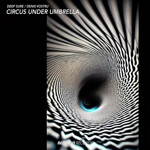 Deep Sure, Denis Vostru - Circus Under Umbrella (Original Mix) 